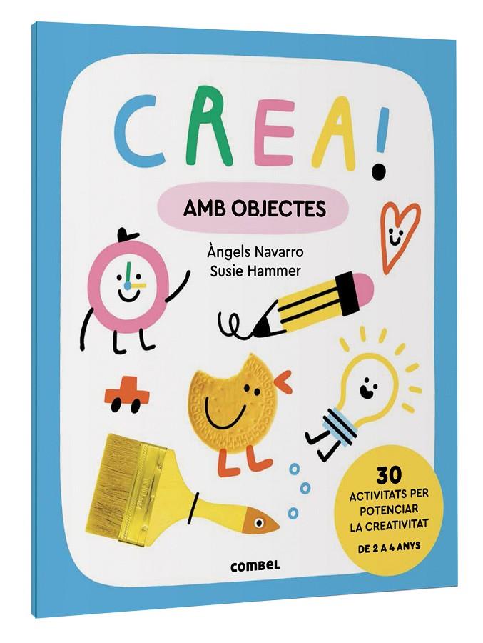 Crea! : Amb objectes | 9788411581011 | Àngels Navarro ; Susie Hammer