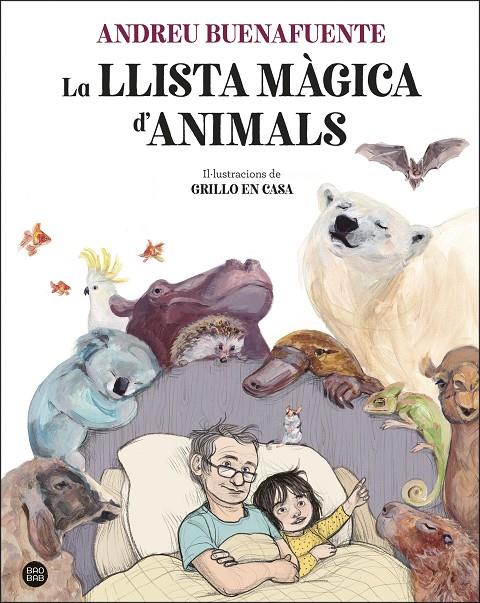 La llista màgica d'animals | 9788413892221 | Andreu Buenafuente ; Grillo en casa (Noemí Villamuza ; Marta Bercebal)