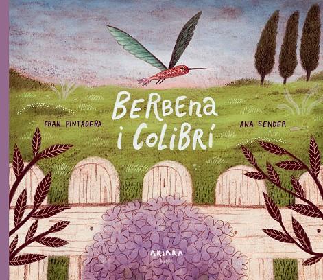 Berbena i Colibrí | 9788418972348 | Fran Pintadera ; Ana Sender