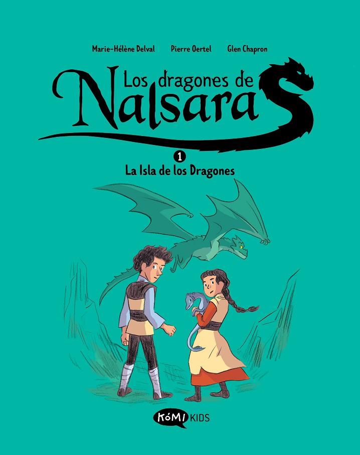 La isla de los dragones (Los dragones de Nalsara; 1) | 9788419183408 | Marie-Hélène Delval ; Pierre Oertel ; Glen Chapron