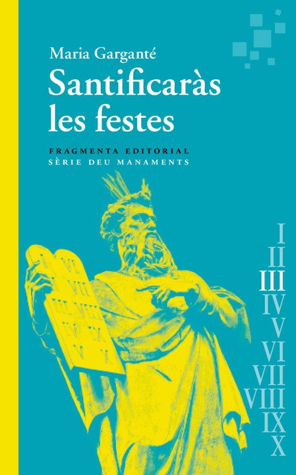 Santificaràs les festes | 9788417796976 | Maria Garganté