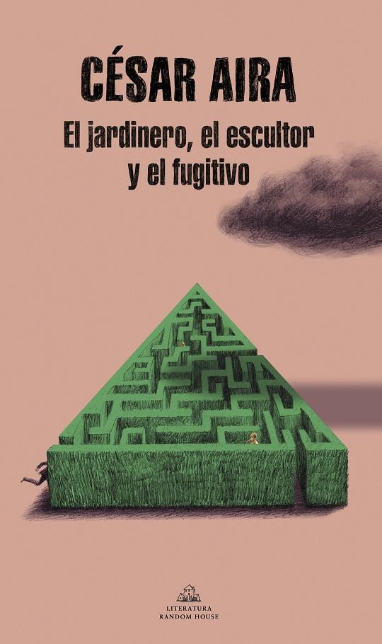 El jardinero, el escultor y el fugitivo | 9788439739555 | César Aira