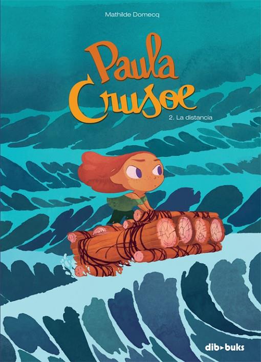 La distancia (Paula Crusoe; 2) | 9788416507061 | Mathilde Domecq