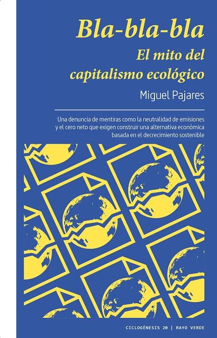 Bla-bla-bla  el mito del capitalismo ecológico | 9788419206749 | Miguel Pajares