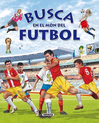 Busca en el món del futbol | 9788467708691 | Eduardo Trujillo ; Francisca Valente