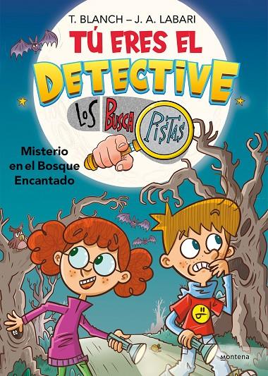 Misterio en el Bosque Encantado (Tú eres el detective con Los Buscapistas; 1) | 9788418483974 | Teresa Blanch ; José Ángel Labari