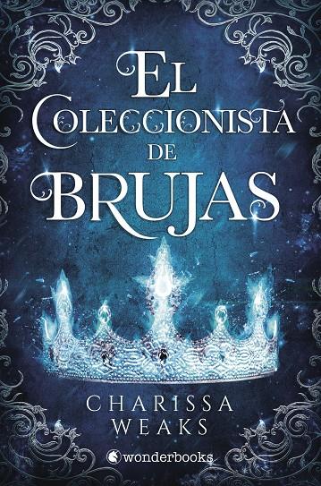 El Coleccionista de Brujas | 9788418509391 | Charissa Weaks