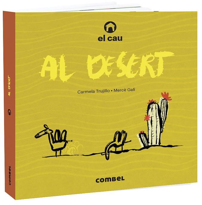 El cau al desert | 9788491015703 | Carmela Trujillo ; Mercè Galí