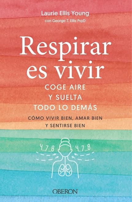 Respirar es vivir | 9788441546103 | Laurie Ellis Young ; George T. Ellis