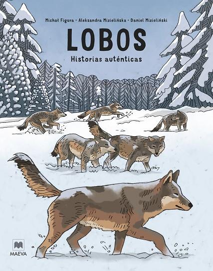 Lobos : historias auténticas | 9788419638991 | Michal FiGURA ; Aleksandra Mizielinska ; Daniel Mizielinski