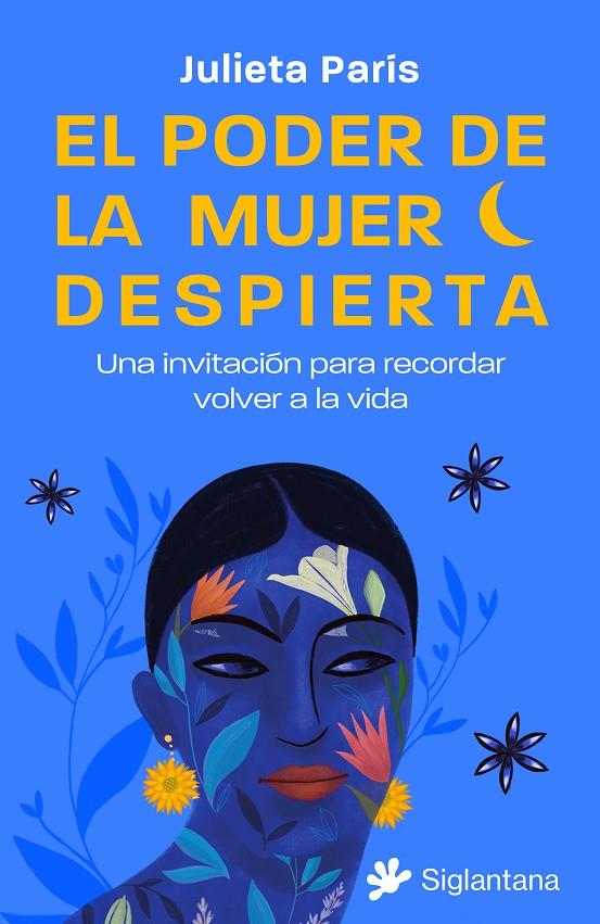 El poder de la mujer despierta | 9788410179158 | Julieta París