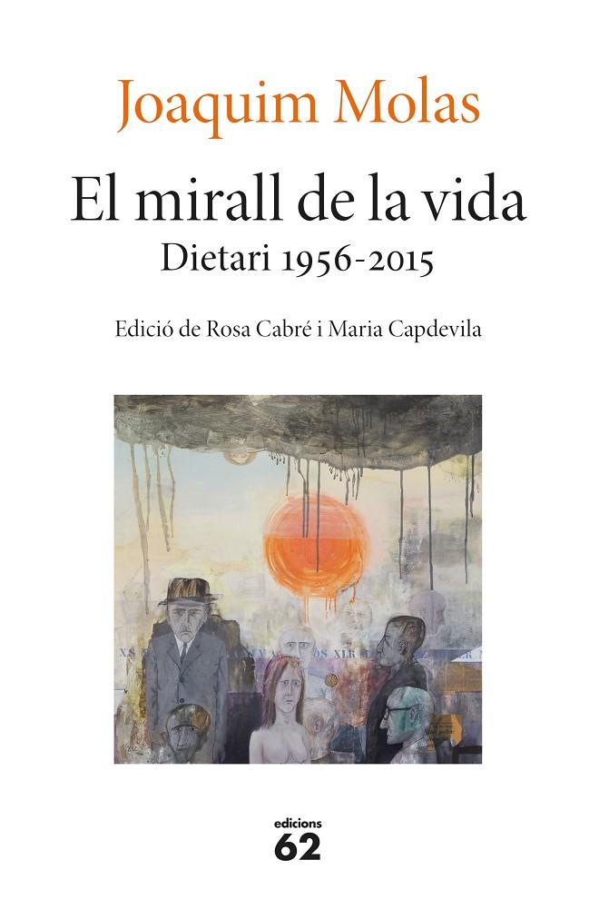 El mirall de la vida : dietari 1956-2015 | 9788429779660 | Joaquim Molas