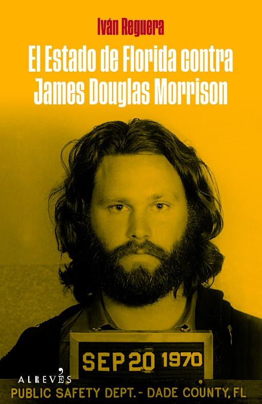 El estado de Florida contra James Douglas Morrison | 9788419615602 | Iván Reguera