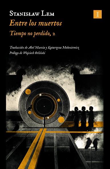 Entre los muertos (Tiempo no perdido; 2) | 9788419581419 | Stanislaw Lem