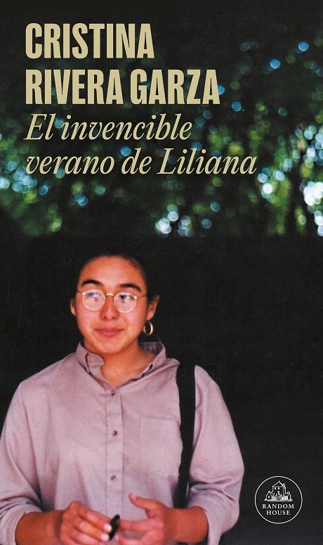 El invencible verano de Liliana | 9788439739456 | Cristina Rivera Garza