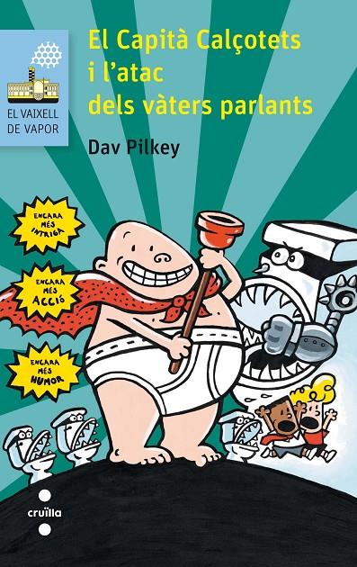 El Capità Calçotets i l'atac dels vàters parlants | 9788466140058 | Dav Pilkey