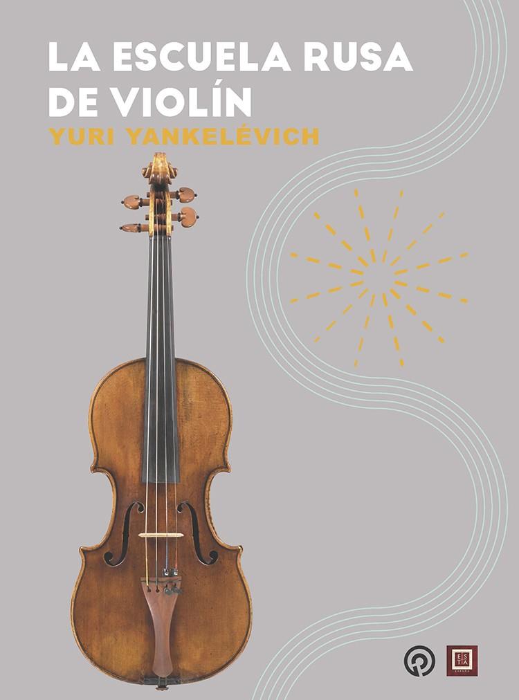 La escuela rusa de violín | 9788434262416 | Yuri Yankelévitch