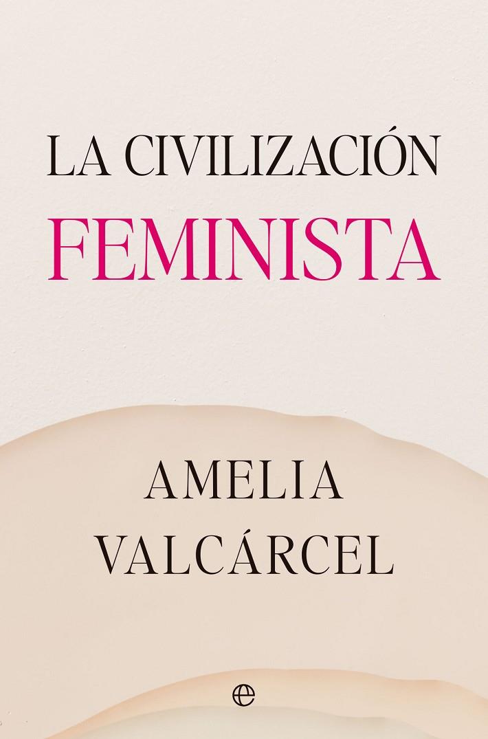 La civilización feminista | 9788413845821 | Amelia Valcárcel