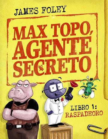 Raspadeoro (Max Topo, agente secreto; 1) | 9788414342893 | James Foley