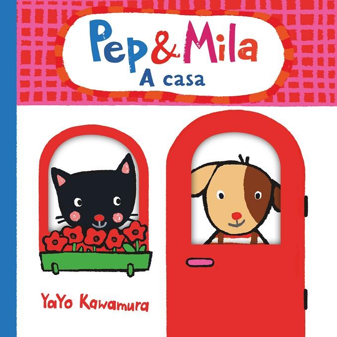 Pep & Mila a casa | 9788466149617 | Yayo Kawamura