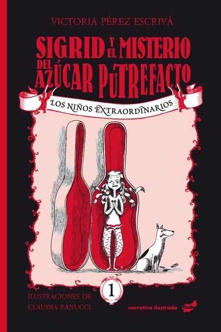 Sigrid y el misterio del azúcar putrefacto | 9788416817993 | Victoria Pérez Escrivá ; Claudia Ranucci