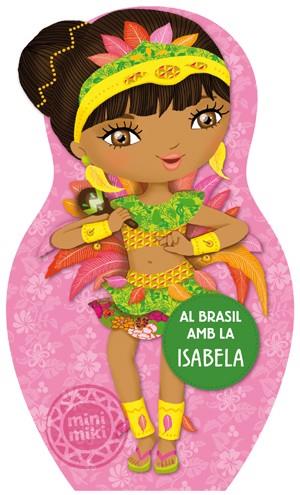 Al Brasil amb la Isabela | 9788424648893 | Julie Camel 