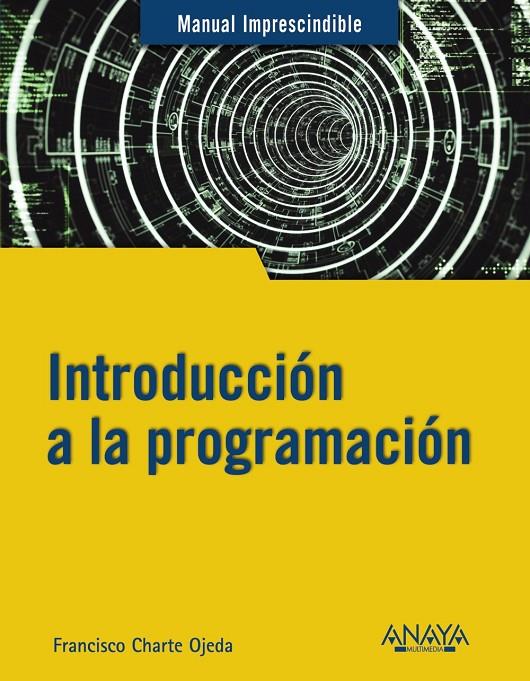 Introducción a la programación | 9788441543539 | Francisco Charte Ojeda