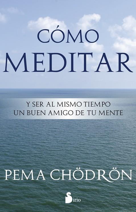 Cómo meditar | 9788478089406 | Pema Chodroon