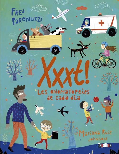 Xxxt! : les onomatopeies de cada dia | 9788418821516 | Fred Paronuzzi ; Mariana Ruiz Johnson