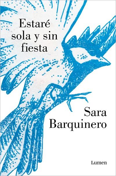 Estaré sola y sin fiesta | 9788426410221 | Sara Barquinero