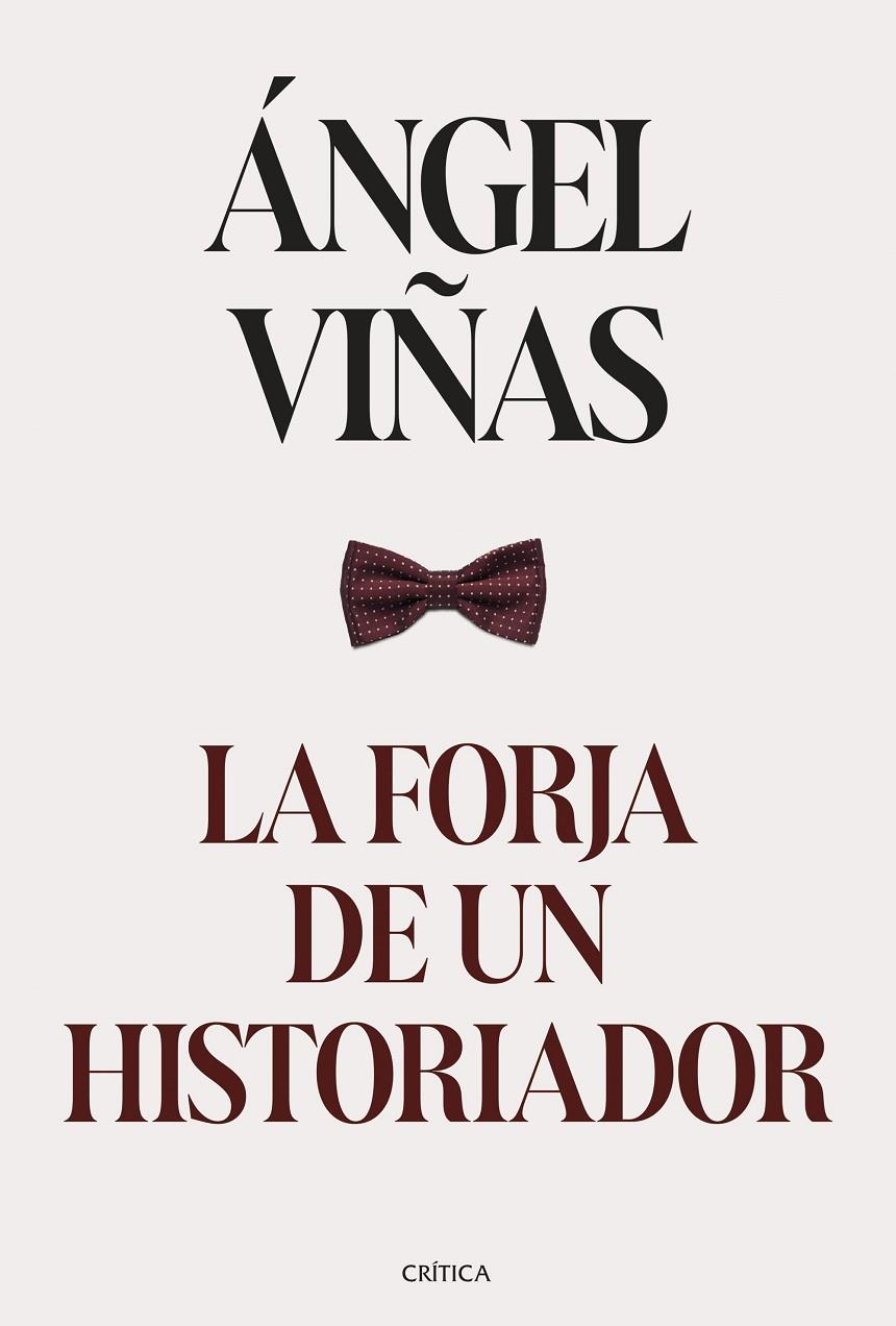 La forja de un historiador | 9788491996224 | Ángel Viñas