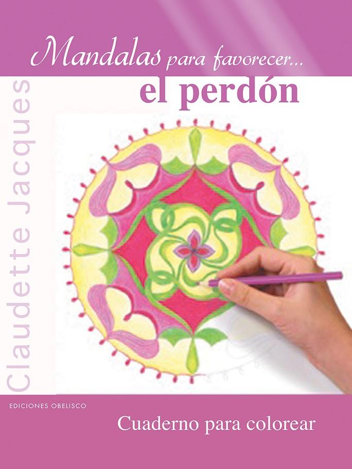 Mandalas para favorecer el perdón | 9788416192182 | Claudette Jacques