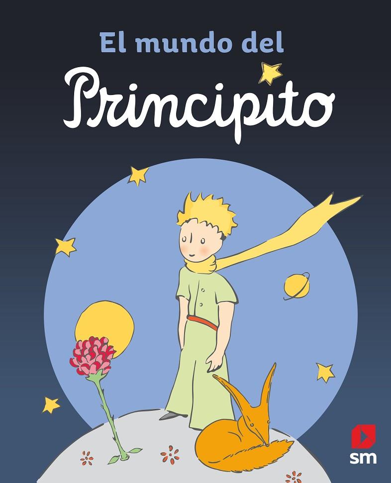 El mundo del Principito | 9788413923659 | Sabine Boccador ; Antoine de Saint-Exupéry