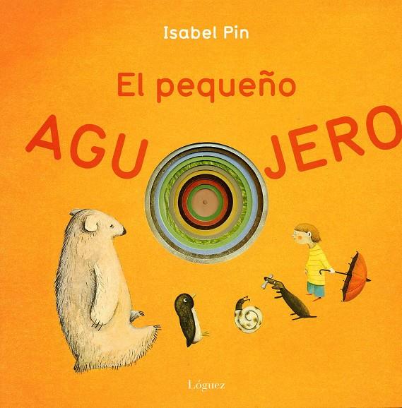 El pequeño agujero | 9788496646346 | Isabel Pin