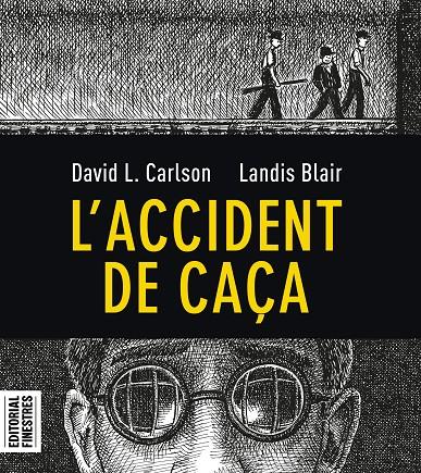 L'accident de caça | 9788412426113 | David L. Carlson ; Landis Blair