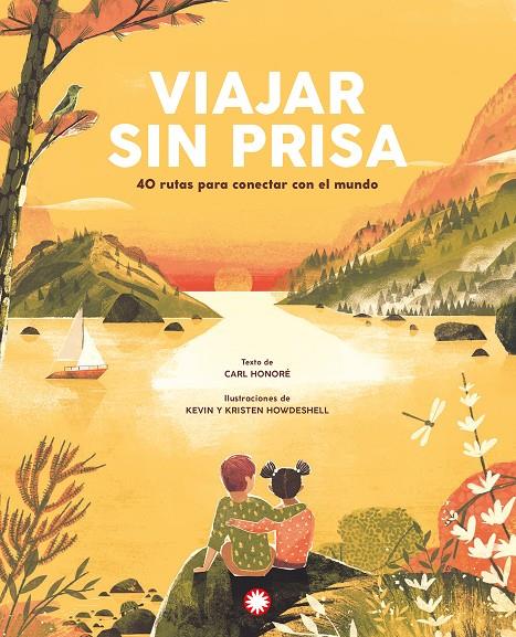 Viajar sin prisa | 9788418304927 | Carl Honoré ; Kevin Howdeshell ; Kristen Howdeshell