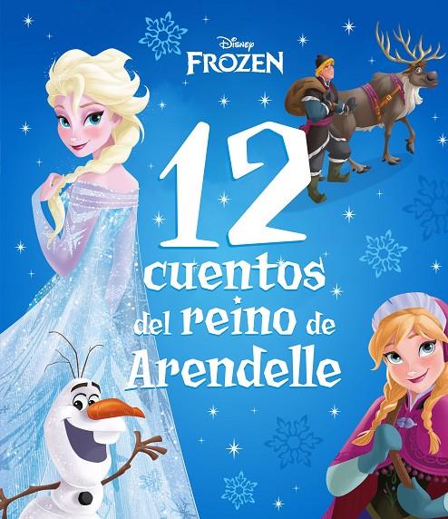 Frozen : 12 cuentos del reino de Arendelle | 9788418939518 | Disney