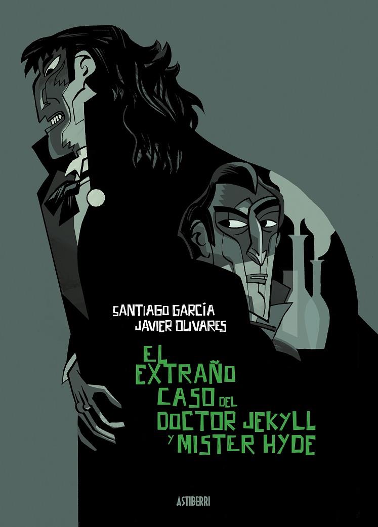 El extraño caso del Doctor Jekyll y Míster Hyde | 9788418909047 | Santiago García ; Javier Olivares