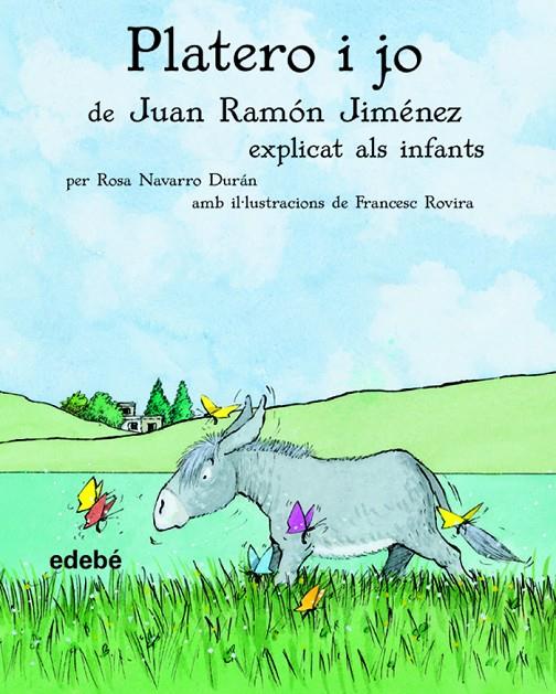 Platero i jo explicat als infants | 9788423680672 | Juan Ramón Jiménez ; Francesc Rovira