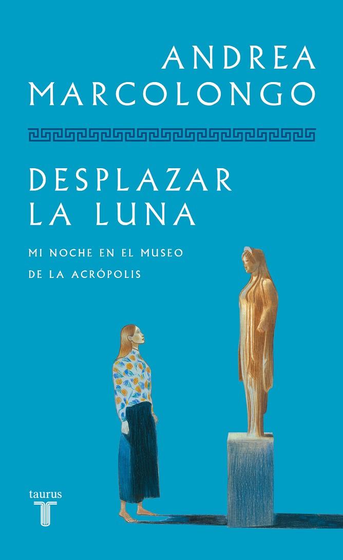 Desplazar la luna | 9788430626892 | Andrea Marcolongo