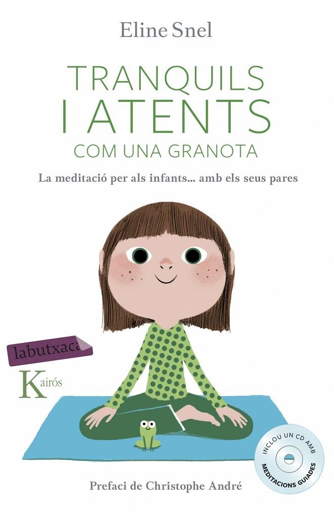 Tranquils i atents com una granota (+CD) | 9788416334483 | Eline Snel