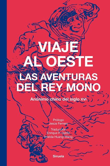 Viaje al Oeste : las aventuras del Rey Mono | 9788410415362