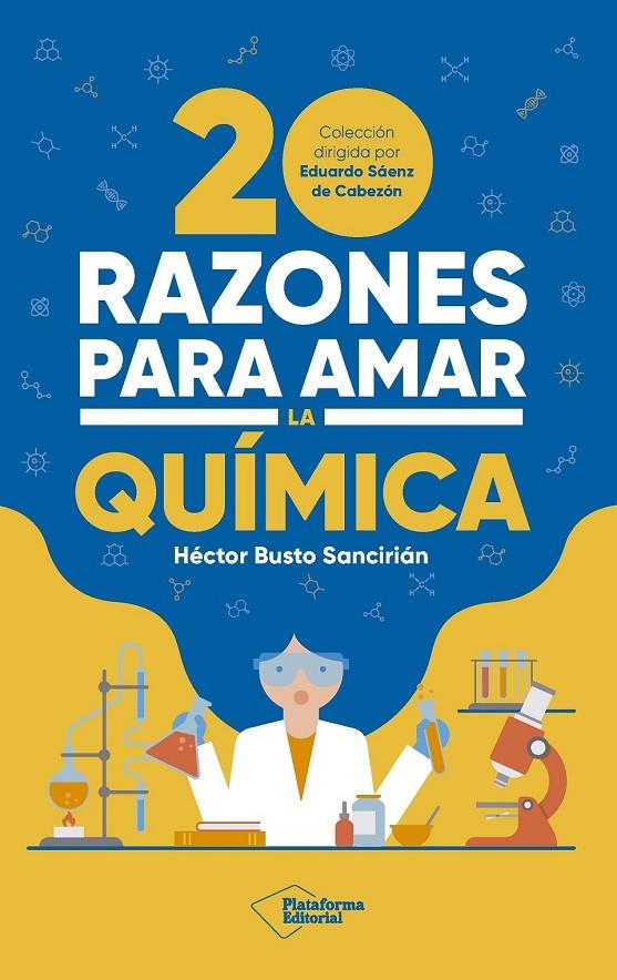 20 razones para amar la química | 9788410243378 | Héctor Busto Sancirián