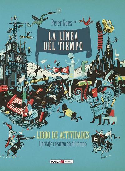 La línea del tiempo : libro de actividades | 9788416690855 | Peter Goes,