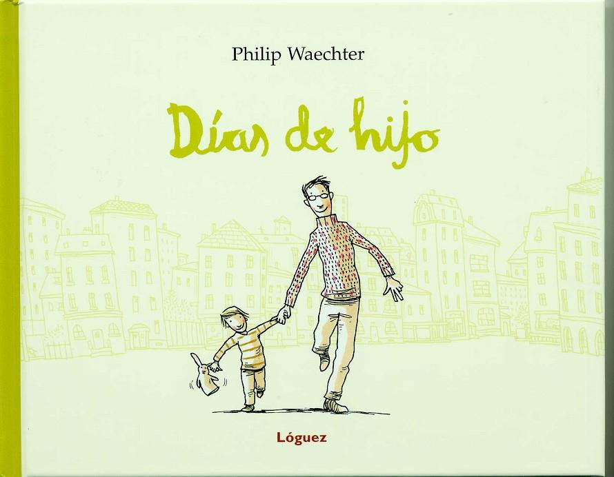 Días de hijo | 9788496646476 | Philip Waechter