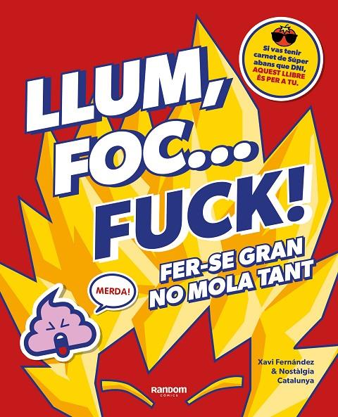 Llum, foc... fuck! Fer-se gran no mola tant | 9788418040580 | Xavi Fernández ; Nostàlgia Catalunya