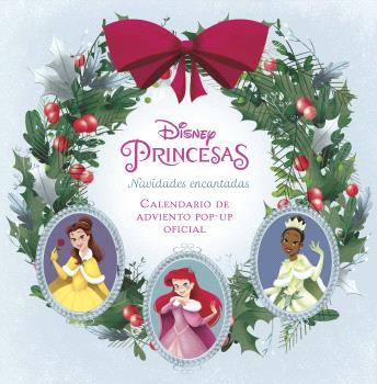 Calendario de adviento : Disney princesas, Navidades encantadas | 9788467946642