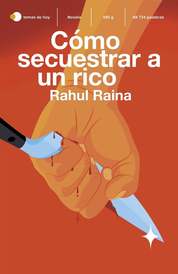 Cómo secuestrar a un rico | 9788499988702 | Rahul Raina