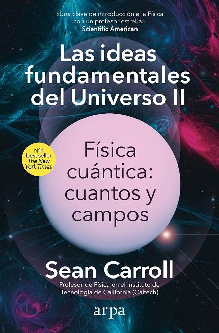 Las ideas fundamentales del universo 2 | 9788410313163 | Sean Carroll