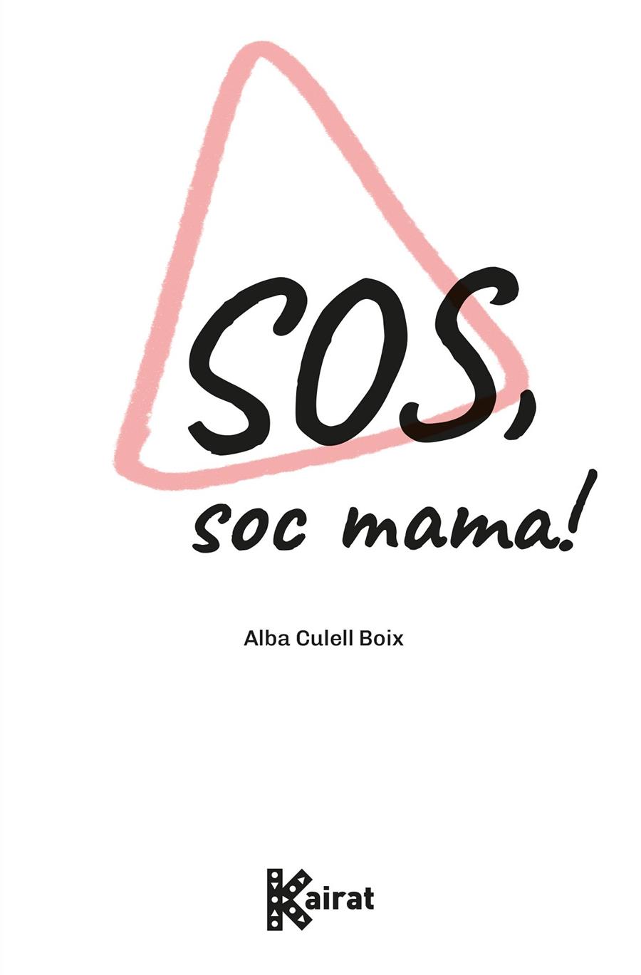 SOS, soc mama! | 9788419476371 | Alba Culell Boix